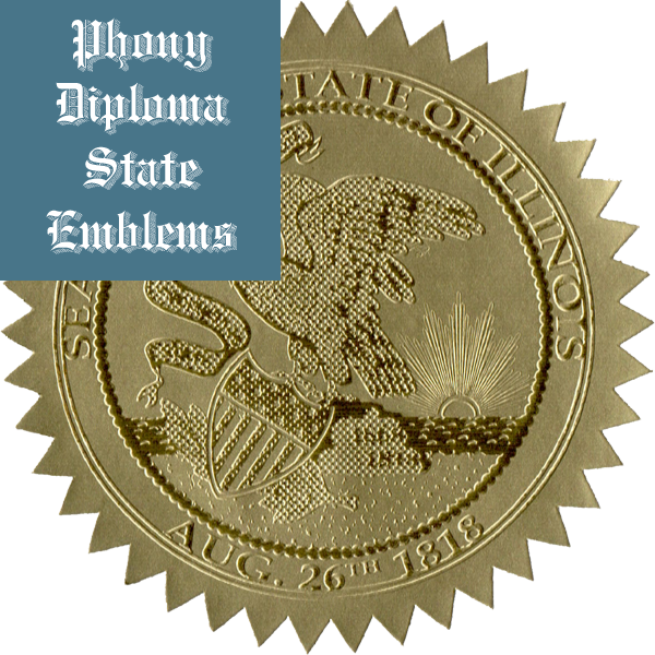 Illinois Embossed Gold State Emblem Applied To Fake Diplomas From Phonydiploma