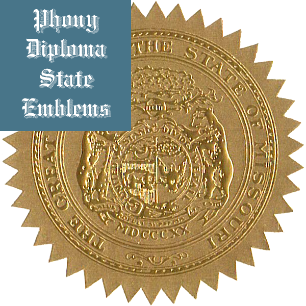 Missouri Embossed Gold State Emblem Applied To Fake Diplomas From Phonydiploma
