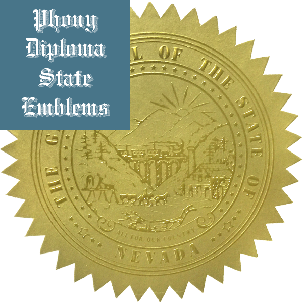 Nevada Embossed Gold State Emblem Applied To Fake Diplomas From Phonydiploma