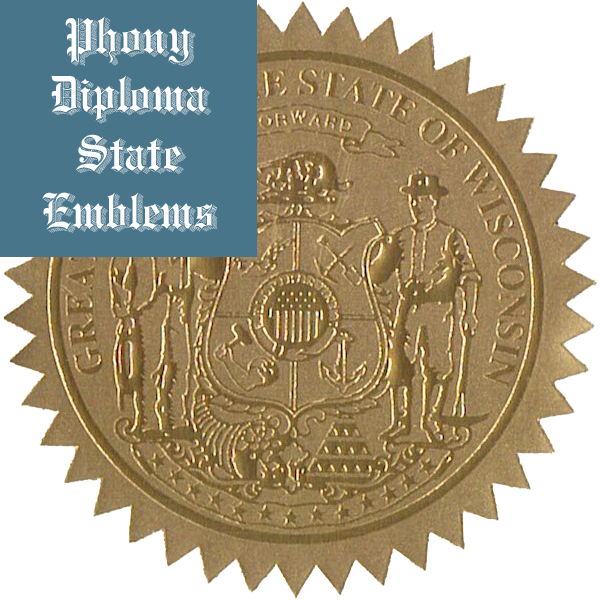 Wisconsin Embossed Gold State Emblem Applied To Fake Diplomas From Phonydiploma