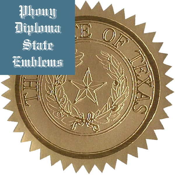 Texas Embossed Gold State Emblem Applied To Fake Diplomas From Phonydiploma